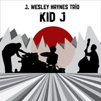 j. wesley haynes trio - kid j